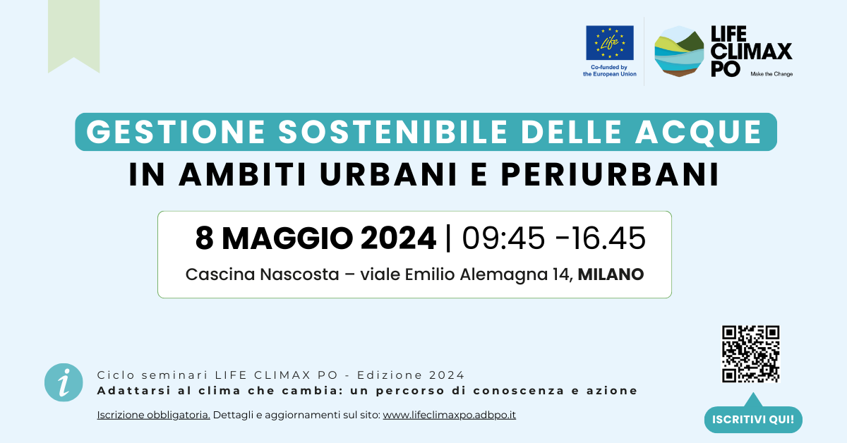 Gestione sostenibile delle acque in ambiti urbani e periurbani. Seminario per la PA a Milano – 8 maggio 2024